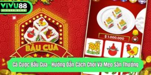 ca cuoc bau cua huong dan cach choi va meo san thuong