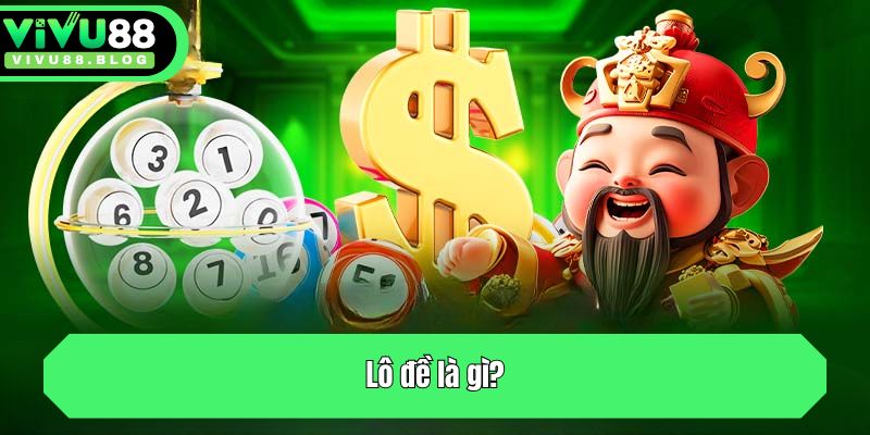Lô đề là gì?